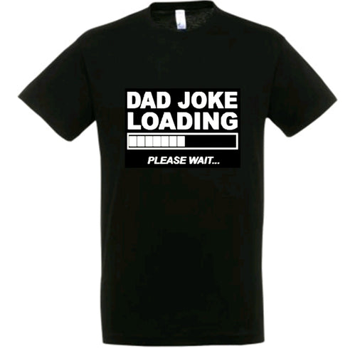Dad Joke Loading T Shirt