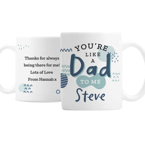 Personalised Like A Dad To Me Mug