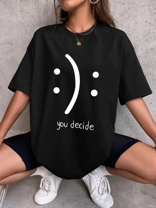 It'S Okay You Decide On It Cotton Print Women T-Shirt