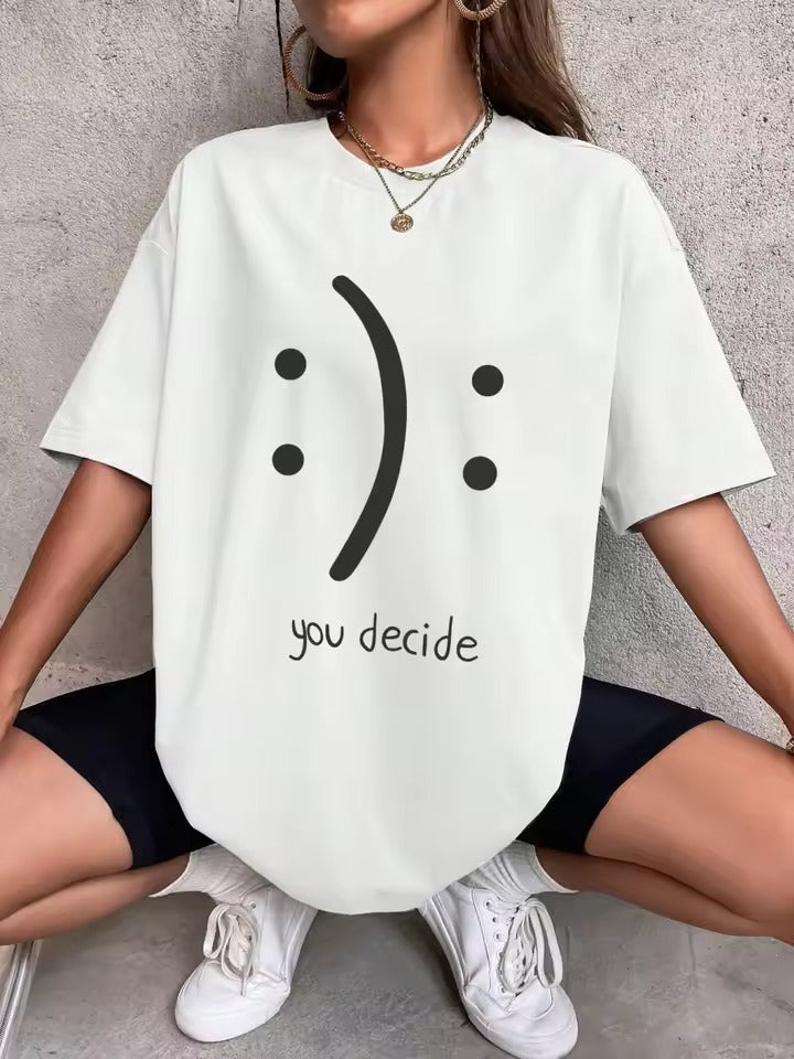 It'S Okay You Decide On It Cotton Print Women T-Shirt