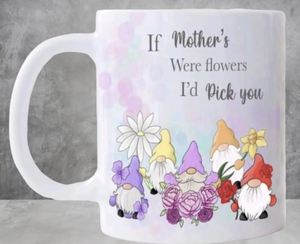 If Mothers Were Flowers Gonk Mug
