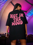 Not In The Mood T-shirt