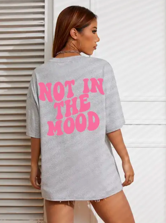 Not In The Mood T-shirt