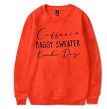 Coffee Baggy Sweater Kinda Day Sweatshirt