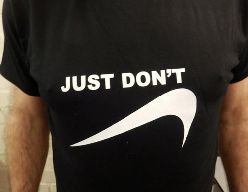 Just Dont Unisex Novelty Tshirt