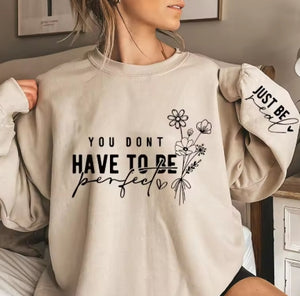 Just Be Real Print Sweatshirt