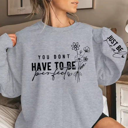 Just Be Real Print Sweatshirt