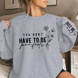 Just Be Real Print Sweatshirt