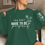 Just Be Real Print Sweatshirt