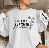 Just Be Real Print Sweatshirt