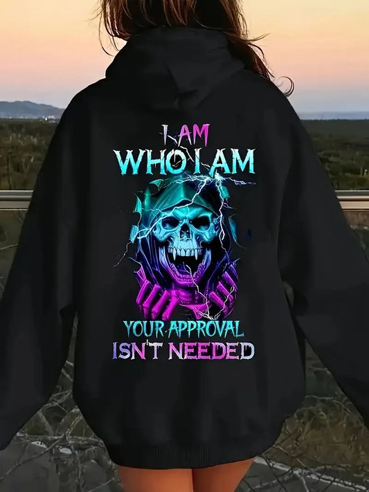 "I Am Who I Am, Your Approval Ain't Needed" Bold Graphic Pullover Hoodie