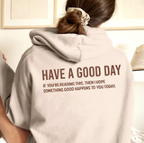 Have A Good Day Positive Affirmation Hoodie