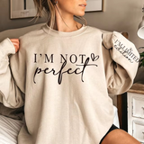 I'm Not Perfect Print Sweatshirt