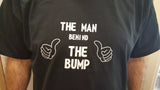 The Man Behind The Bump T Shirt