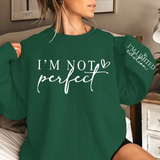 I'm Not Perfect Print Sweatshirt