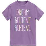 Girls Dream Believe Achieve T-Shirt