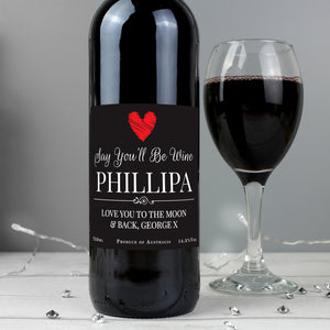Personalised "Say You'll Be Wine" Red Wine