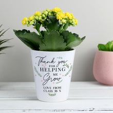Load image into Gallery viewer, Personalised Thank You For Helping Me Grow Plant Pot