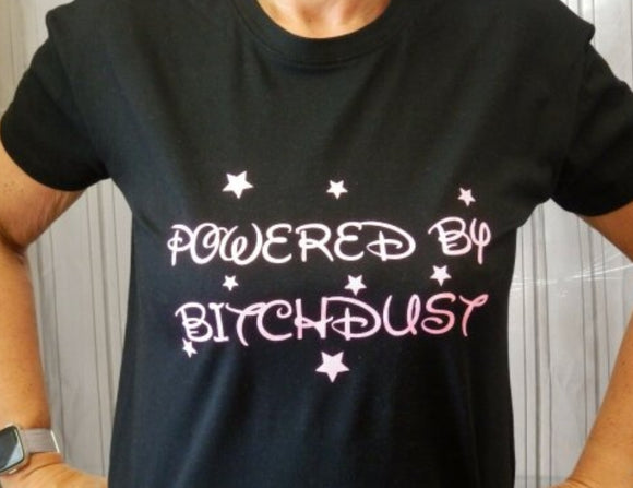 POWERED BY BITCHDUST Novelty Black T Shirt for women