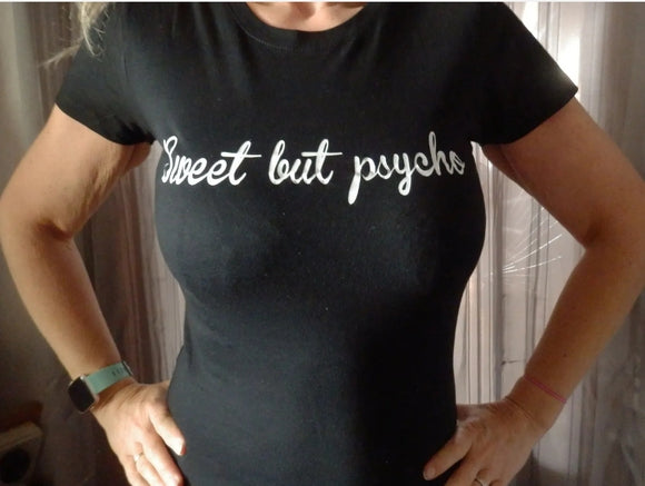 SWEET BUT PYSCHO... Tshirt