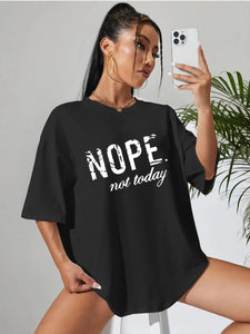 Nope Not Today Tshirt