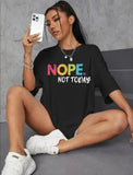 Nope Not Today Tshirt